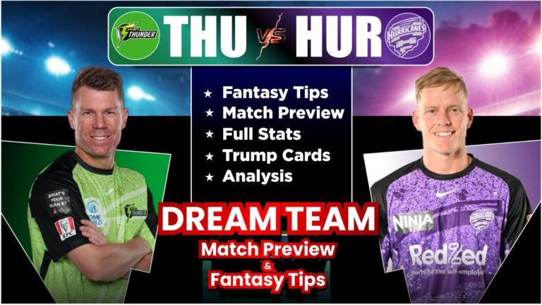 THU vs HUR Dream11 Team Today Prediction, Match Info, Playing11, Pitch Report, Stats and Analysis