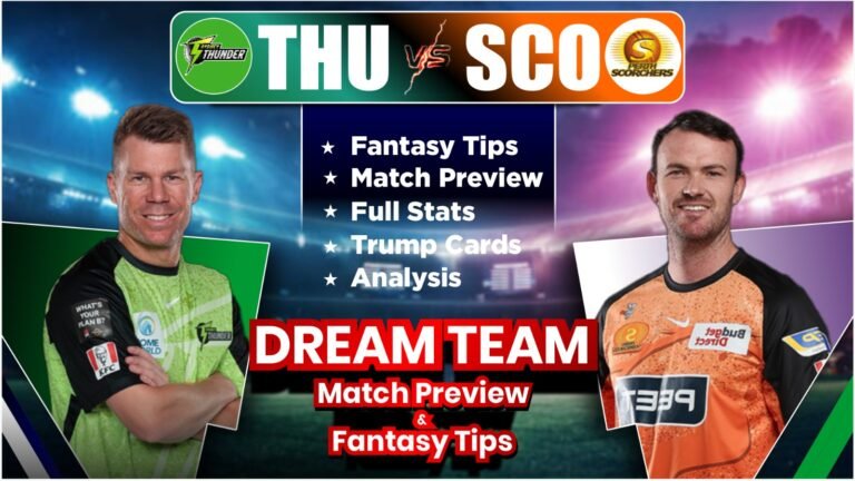 THU vs SCO Dream11 Team Today Prediction, Match Info, Playing11, Pitch Report, Stats and Analysis