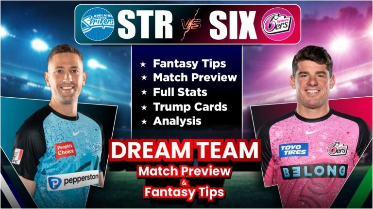 STR vs SIX Dream11 Team Today Prediction, Match Info, Playing11, Pitch Report, Stats and Analysis