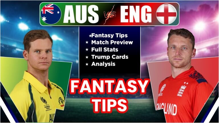 ENGLAND vs AUSTRALIA Dream11, Fantasy Tips, Stats and Analysis